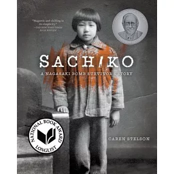 Sachiko: A Nagasaki Bomb Survivor’s Story