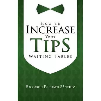 How to Increase Your Tips Waiting Tables