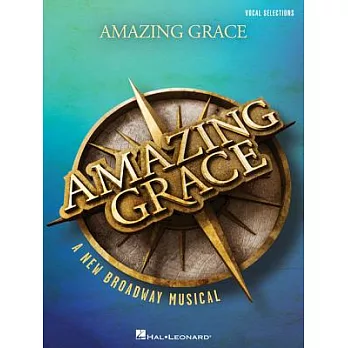 Amazing Grace: A New Broadway Musical: Vocal Selections