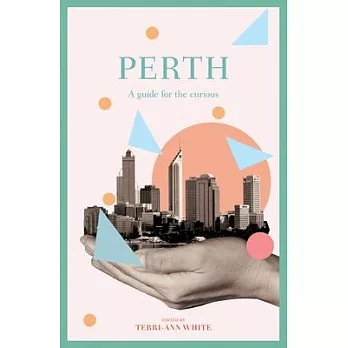 Perth: A Guide for the Curious