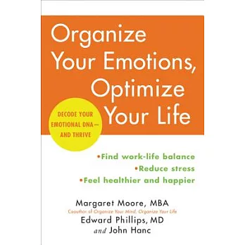 Organize Your Emotions, Optimize Your Life: Decode Your Emotional DNA-and Thrive