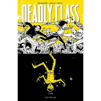 Deadly Class, Volume 4: Die for Me