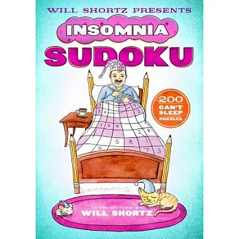 Will Shortz Presents Insomnia Sudoku: 200 Can’t Sleep Puzzles