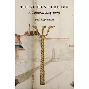 The Serpent Column: A Cultural Biography