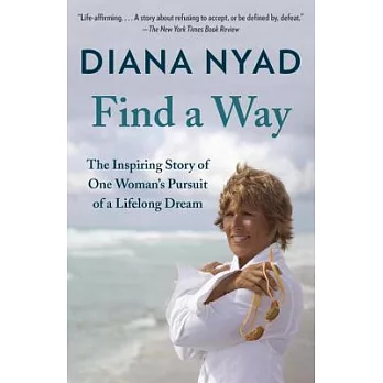 Find a Way: The Inspiring Story of One Woman’s Pursuit of a Lifelong Dream