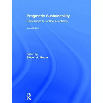 Pragmatic Sustainability: Dispositions for Critical Adaptation