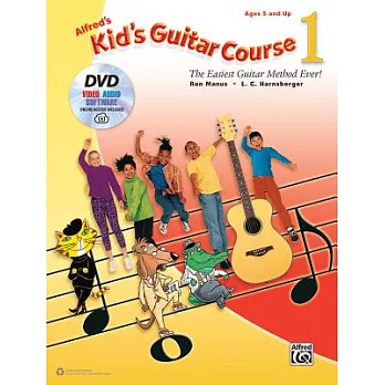 Alfred’s Kid’s Guitar Course 1: The Easiest Guitar Method Ever,