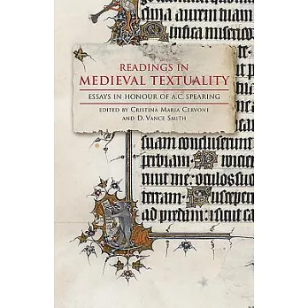 Readings in Medieval Textuality: Essays in Honour of A.C. Spearing