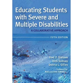 Educating students with severe and multiple disabilities : a collaborative approach /