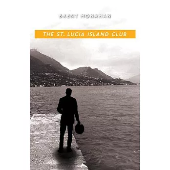 The St. Lucia Island Club: A John Le Brun Novel