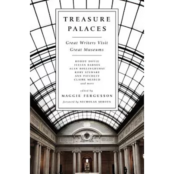 Treasure Palaces: Great Writers Visit Great Museums