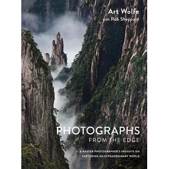 Photographs from the Edge: A Master Photographer’s Insights on Capturing an Extraordinary World