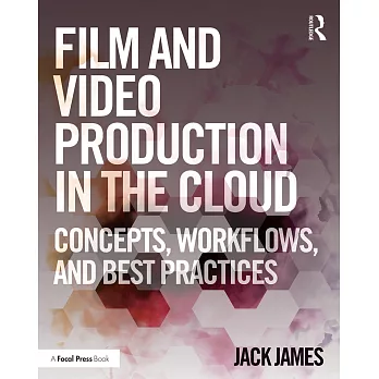 Film and Video Production in the Cloud: Concepts, Workflows, and Best Practices