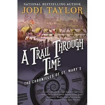 A Trail Through Time: The Chronicles of St. Mary’s Book Four