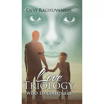 Love Triology, Who to Complain