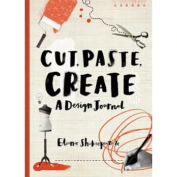 Cut, Paste, Create: A Design Journal
