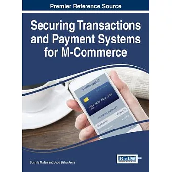 Securing Transactions and Payment Systems for M-Commerce