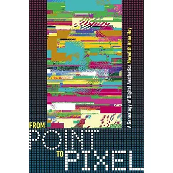 From Point to Pixel: A Genealogy of Digital Aesthetics