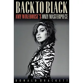 Back to Black: Amy Winehouse’s Only Masterpiece