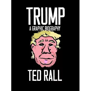 Trump: A Graphic Biography