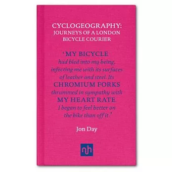 Cyclogeography: Journeys of a London Bicycle Courier