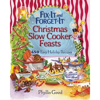 Fix-It and Forget-It Christmas Slow Cooker Feasts: 650 Easy Holiday Recipes