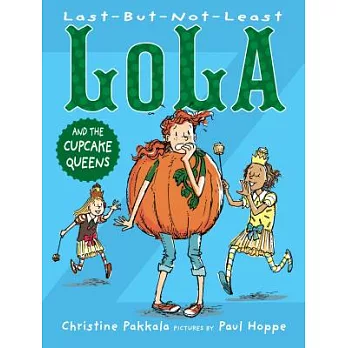 Last-but-not-Least Lola and the Cupcake Queens
