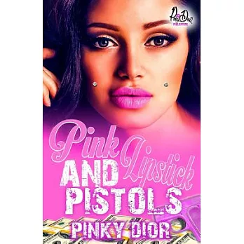 Pink Lipstick & Pistols