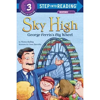 Sky high : George Ferris