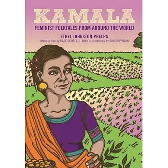 Kamala : feminist folktales from around the world /