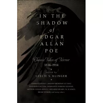 In the Shadow of Edgar Allan Poe: Classic Tales of Horror 1816-1914