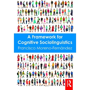 A Framework for Cognitive Sociolinguistics