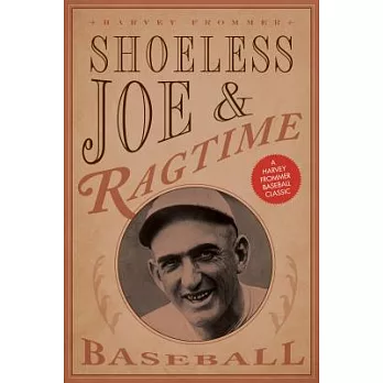 Shoeless Joe and Ragtime Baseball