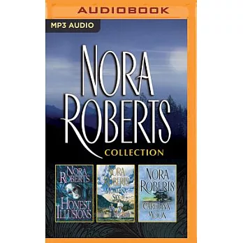 Nora Roberts Collection: Honest Illusions / Montana Sky / Carolina Moon