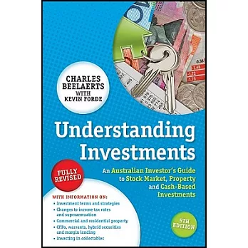 Understanding Investments: An Australian Investor’s Guide to Stock Market, Property and Cash-based Investments