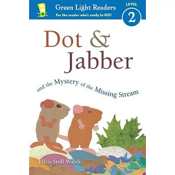 Dot & Jabber and the mystery of the missing stream /