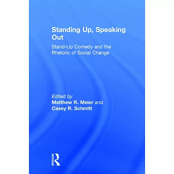 Standing Up, Speaking Out: Stand-Up Comedy and the Rhetoric of Social Change