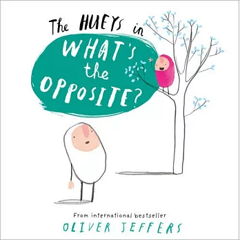 The Hueys — What’s The Opposite?