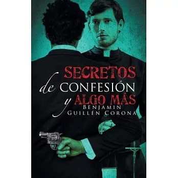 Secretos de confesión y algo más