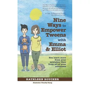 Nine Ways to Empower Tweens With Emma and Elliot: You Learn More from Your Mistakes Than from All of Your Successes