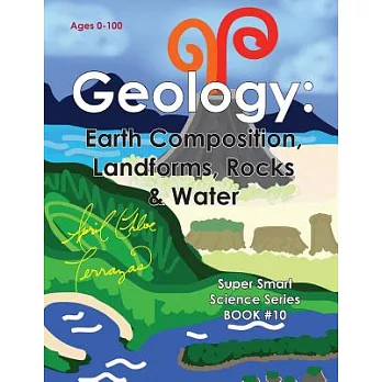 Geology: Earth Composition, Landforms, Rocks & Water
