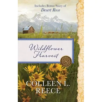 Wildflower Harvest: Includes Bonus Story of Desert Rose