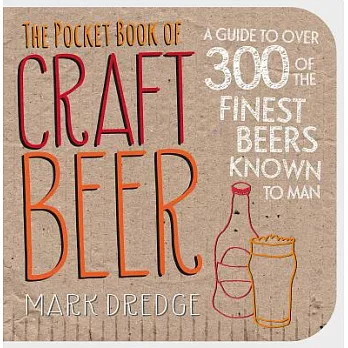 The Pocket Book of Craft Beer: A guide to over 300 of the finest beers known to man