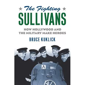 The Fighting Sullivans: How Hollywood and the Military Make Heroes