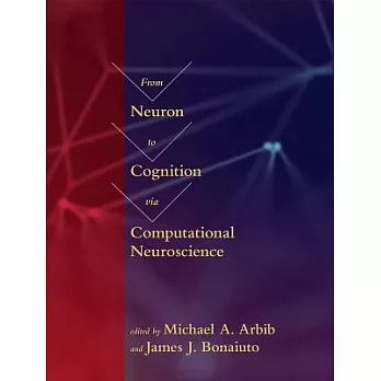 From Neuron to Cognition Via Computational Neuroscience