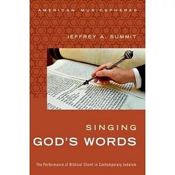 Singing God’s Words: The Performance of Biblical Chant in Contemporary Judaism