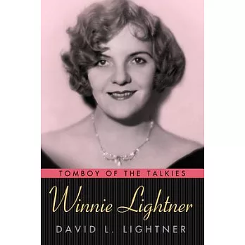 Winnie Lightner: Tomboy of the Talkies