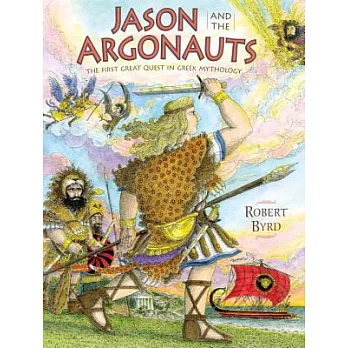 Jason and the Argonauts : the first great quest in Greek mythology /