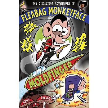 The Disgusting Adventures of Fleabag Monkeyface 5: Moldfinger