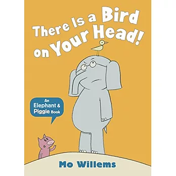 There Is a Bird on Your Head!